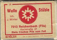 gast16.jpg - Streichholzschachtel vom Wulle Stüble, Inh. J. Winter, Karlstr. 27, 7313 Reichenbach (Fils)