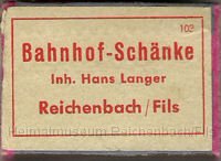 gast17.jpg - Streichholzschachtel der Bahnhofs-Schänke, Inh. Hans Langer, Reichenbach/Fils