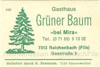 gast21.jpg - Streichholzschachtel-Werbung vom Gasthaus Grüner Baum, bei Mira, Seestr. 5, 7313 Reichenbach(Fils)