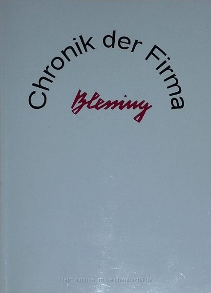 blessing12.jpg - "Chronik der Firma Blessing": 70-seitige Dokumentation des Firmeninhabers über gute und schlechte Zeiten der 1863 gegründeten Reichenbacher Traditionsfirma.
