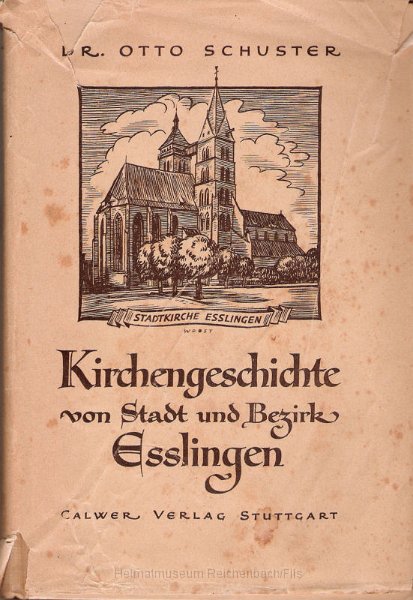 kirche6.jpg - Buch "Kirchengeschichte von Stadt und Bezirk Esslingen" von Dr. Otto Schuster, erschienen 1946.
