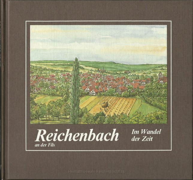 buch23.jpg - Buch "Reichenbach an der Fils im Wandel der Zeit". Erschienen 1987 im Geiger-Verlag, Horb am Neckar (erste Auflage).