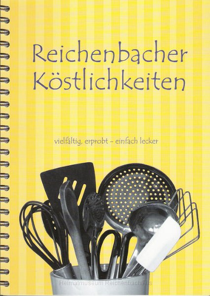 buch4.jpg - Buch "Reichenbacher Köstlichkeiten" mit gesammelten Rezepten.