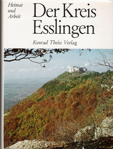 buch13.jpg - Buch "Der Kreis Esslingen" des Kuratoriums Heimat und Arbeit. Erschienen 1978 im Konrad Theiss Verlag, Stuttgart.
